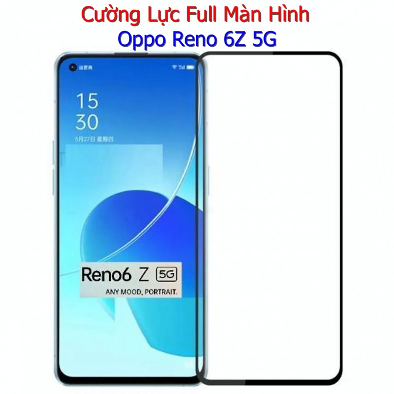 Miếng Dán Cường Lực Oppo Reno 6Z 5G Full Màn Hình Full Keo Màu Đen (F08) Miếng Dán Cường Lực Oppo Reno 6Z 5G Full Màn Hình Full Keo Màu Đen (F08)