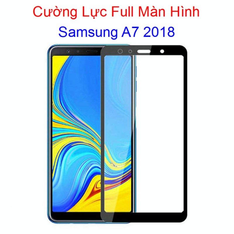 Miếng Dán Cường Lực Samsung A7 2018 Full Màn Hình Full Keo Màu Đen Miếng Dán Cường Lực Samsung A7 2018 Full Màn Hình Full Keo Màu Đen